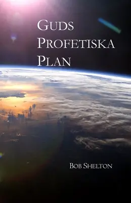 Guds Profetiska Plan