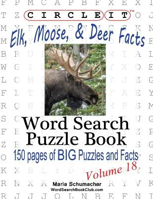 Circle It, Fakten zu Elch, Elch und Hirsch, Wortsuche, Rätselbuch - Circle It, Elk, Moose, and Deer Facts, Word Search, Puzzle Book