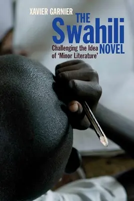 Der Suaheli-Roman: Die Idee der „kleinen Literatur“ in Frage stellen - The Swahili Novel: Challenging the Idea of 'Minor Literature'