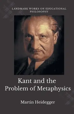 Kant und das Problem der Metaphysik - Kant and the Problem of Metaphysics