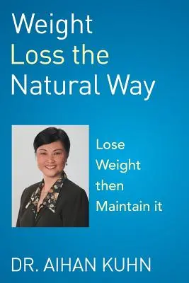 Gewichtsabnahme auf natürliche Weise - Weight Loss the Natural Way