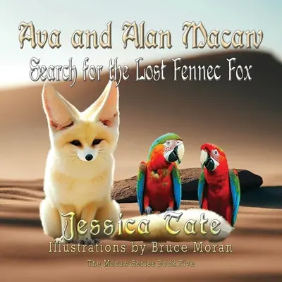 Ava und Alan Macaw suchen den verlorenen Fennec-Fuchs - Ava and Alan Macaw Search for the Lost the Fennec Fox