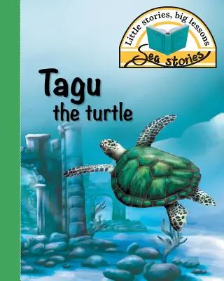 Tagu, die Schildkröte: Kleine Geschichten, große Lektionen - Tagu the turtle: Little stories, big lessons