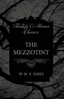 Das Schabkunstwerk (Fantasy- und Horrorklassiker) - The Mezzotint (Fantasy and Horror Classics)
