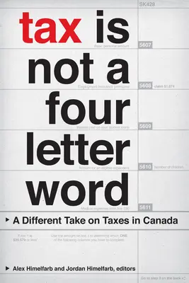 Tax Is Not a Four-Letter Word: Steuern in Kanada aus einem anderen Blickwinkel - Tax Is Not a Four-Letter Word: A Different Take on Taxes in Canada