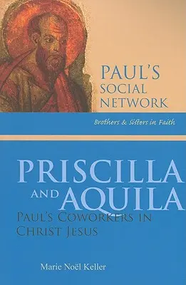 Priscilla und Aquila: Paulus' Mitarbeiter in Christus Jesus - Priscilla and Aquila: Paul's Coworkers in Christ Jesus