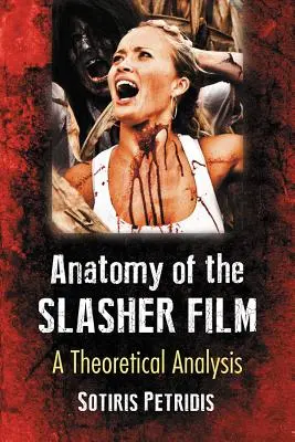 Die Anatomie des Slasherfilms: Eine theoretische Analyse - Anatomy of the Slasher Film: A Theoretical Analysis