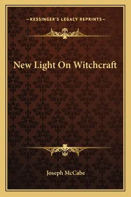 Neues Licht auf die Hexerei - New Light On Witchcraft