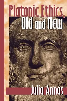 Platonische Ethik, alt und neu - Platonic Ethics, Old and New