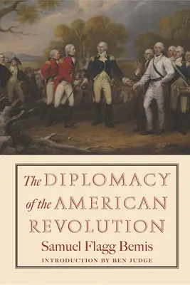 Die Diplomatie der Amerikanischen Revolution - The Diplomacy of the American Revolution