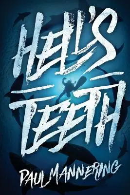 Die Zähne der Hölle: Ein Tiefsee-Thriller - Hell's Teeth: A Deep Sea Thriller