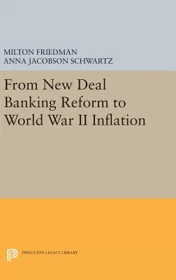 Von der New-Deal-Bankenreform zur Inflation des Zweiten Weltkriegs - From New Deal Banking Reform to World War II Inflation