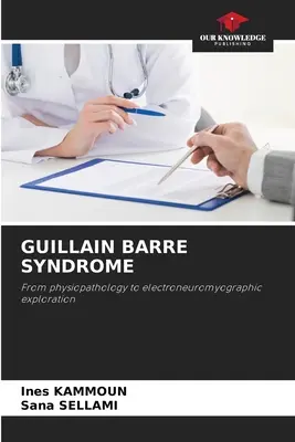 Guillain-Barre-Syndrom - Guillain Barre Syndrome