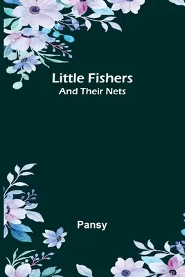 Kleine Fischer: und ihre Netze - Little Fishers: and Their Nets