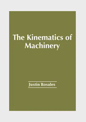Die Kinematik der Maschinen - The Kinematics of Machinery