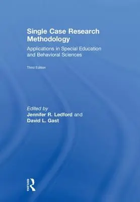 Methodik der Einzelfallforschung: Anwendungen in der Sonderpädagogik und den Verhaltenswissenschaften - Single Case Research Methodology: Applications in Special Education and Behavioral Sciences