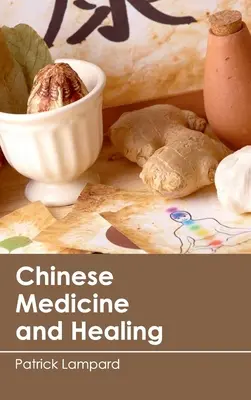 Chinesische Medizin und Heilung - Chinese Medicine and Healing