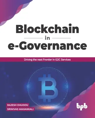 Blockchain in der E-Governance: Die nächste Stufe der G2C-Dienstleistungen (English Edition) - Blockchain in e-Governance: Driving the next Frontier in G2C Services (English Edition)