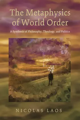 Die Metaphysik der Weltordnung - The Metaphysics of World Order