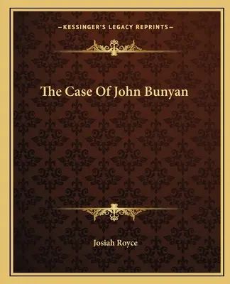 Der Fall von John Bunyan - The Case Of John Bunyan