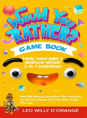 Would You Rather Game Book Family Game Night & Sleepover Edition!: 2-in-1 Compilation - Try Not To Laugh Challenge mit 400 urkomischen Fragen, Silly - Would You Rather Game Book Family Game Night & Sleepover Edition!: 2-in-1 Compilation - Try Not To Laugh Challenge with 400 Hilarious Questions, Silly
