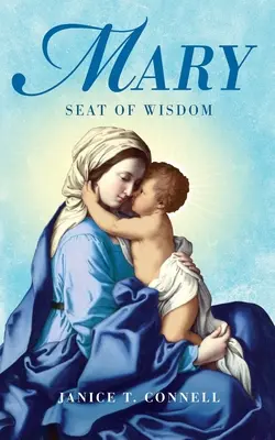 Maria, Sitz der Weisheit - Mary Seat of Wisdom