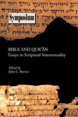 Bibel und Qu'ran: Aufsätze zur biblischen Intertextualität - Bible and Qu'ran: Essays in Scriptural Intertextuality