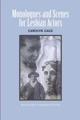 Monologe und Szenen für lesbische Schauspielerinnen: Überarbeitet und erweitert - Monologues and Scenes for Lesbian Actors: Revised and Expanded