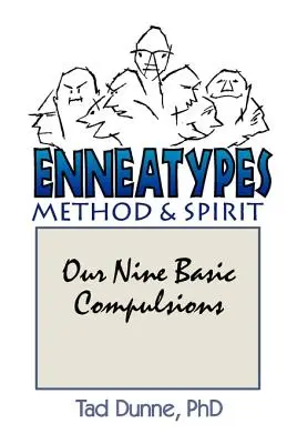 Enneatypes: Methoden & Geist: Unsere neun Grundbedürfnisse - Enneatypes: Methods & Spirit: Our Nine Basic Compulsions