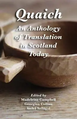 Quaich: Eine Anthologie der Übersetzung im heutigen Schottland - Quaich: An Anthology of Translation in Scotland Today