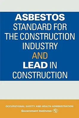 Asbestnorm für die Bauindustrie und Blei im Bauwesen - Asbestos Standard for the Construction Industry and Lead in Construction