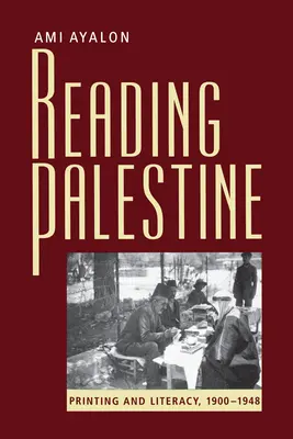 Palästina lesen: Druck und Alphabetisierung, 1900-1948 - Reading Palestine: Printing and Literacy, 1900-1948