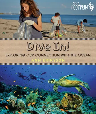 Eintauchen! Unsere Verbindung zum Ozean erforschen - Dive In!: Exploring Our Connection with the Ocean