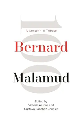 Bernard Malamud: Eine Hommage zum hundertsten Geburtstag - Bernard Malamud: A Centennial Tribute