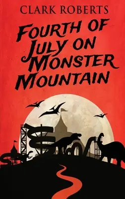 Der vierte Juli auf dem Monsterberg - Fourth of July on Monster Mountain