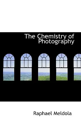 Die Chemie der Fotografie - The Chemistry of Photography