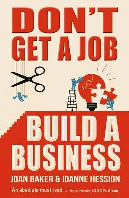 Besorg dir keinen Job, bau ein Unternehmen auf - Don't Get a Job, Build a Business