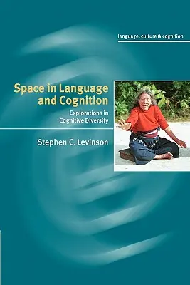 Raum in Sprache und Kognition: Erkundungen der kognitiven Vielfalt - Space in Language and Cognition: Explorations in Cognitive Diversity