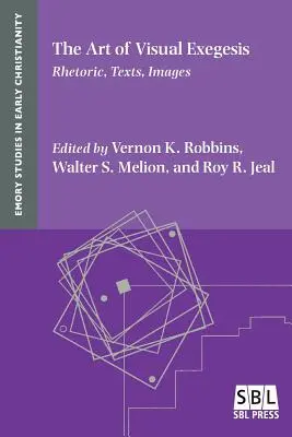 Die Kunst der visuellen Exegese: Rhetorik, Texte, Bilder - The Art of Visual Exegesis: Rhetoric, Texts, Images