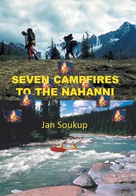 Sieben Lagerfeuer zu den Nahanni - Seven Campfires to the Nahanni