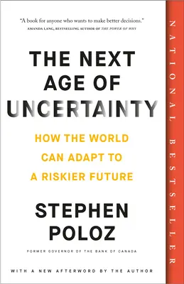 Das nächste Zeitalter der Ungewissheit: Wie sich die Welt an eine riskantere Zukunft anpassen kann - The Next Age of Uncertainty: How the World Can Adapt to a Riskier Future