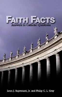 Fakten über den Glauben: Antworten auf katholische Fragen Vol. I - Faith Facts: Answers to Catholic Questions Vol. I