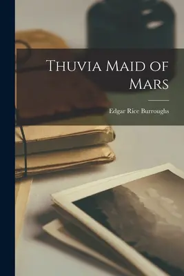 Thuvia, das Dienstmädchen vom Mars - Thuvia Maid of Mars