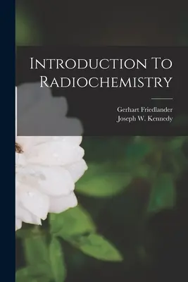 Einführung in die Radiochemie - Introduction To Radiochemistry