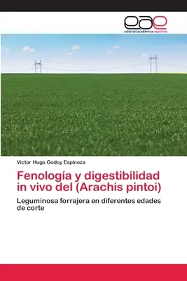 Fenologa y digestibilidad in vivo del (Arachis pintoi)