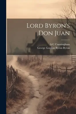 Lord Byrons Don Juan - Lord Byron's Don Juan