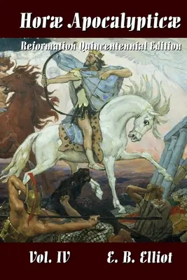 Horae Apocalypticae Bd. 4 - Horae Apocalypticae Vol. 4