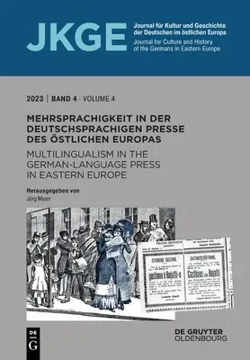 Mehrsprachigkeit in Der Deutschsprachigen Presse Des stlichen Europas / Multilingualism in the German-Language Press in Eastern Europe