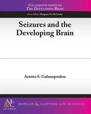 Krampfanfälle und das sich entwickelnde Gehirn - Seizures and the Developing Brain