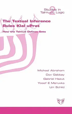 Die textuellen Inferenzregeln Klal Uprat. Wie der Talmud Mengen definiert - The Textual Inference Rules Klal Uprat. How the Talmud Defines Sets